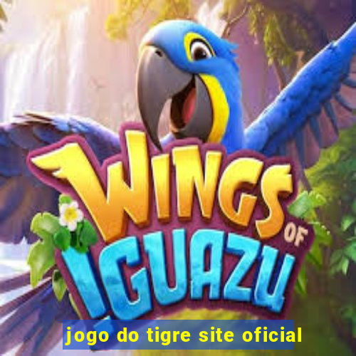 jogo do tigre site oficial